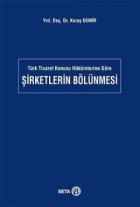 Türk Ticaret Kanunu Hükümlerine Göre Şirketlerin Bölünmesi