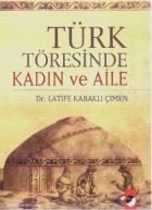 Türk Töresinde Kadın ve Aile