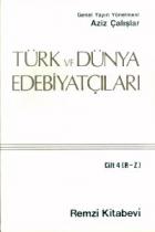 Türk ve Dünya Edebiyatçıları Cilt: 4 (R-Z)