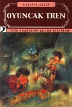 Türk Yazarları Çocuk Kitapları-09: Oyuncak Tren