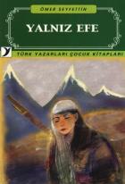 Türk Yazarları Çocuk Kitapları-22: Yalnız Efe
