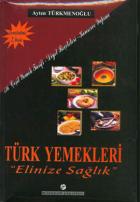 Türk Yemekleri (Ciltli) Elinize Sağlık
