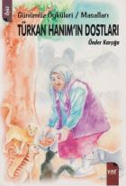 Türkan Hanım'ın Dostları Günümüz Öyküleri-Masalları