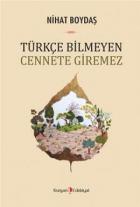 Türkçe Bilmeyen Cennete Giremez