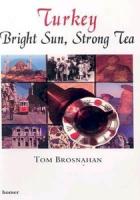 Turkey Bright Sun, Strong Tea