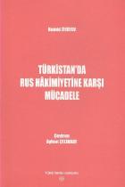 Türkistanda Rus Hakimiyetine Karşı Mücadele