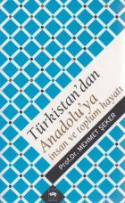 Türkistan'dan Anadolu'ya İnsan ve Toplum Hayatı