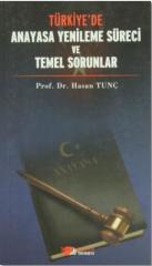 Türkiye’de Anayasa Yenileme Süreci ve Temel  Sorunlar