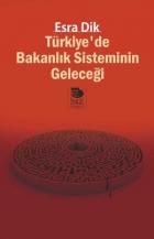 Türkiye’de Bakanlık Sisteminin Geleceği