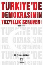 Türkiye’de Demokrasinin Yüzyıllık Serüveni 1908-2008