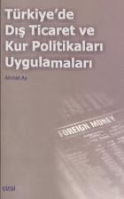 Türkiye’de Dış Ticaret ve Kur Politikaları Uygulamaları