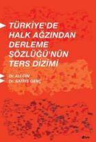 Türkiye’de Halk Ağzindan Derleme Sözlüğünün Ters Dizimi
