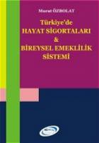 Türkiye’de Hayat Sigortaları ve Bireysel Emeklilik Sistemi