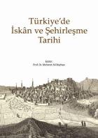 Türkiye’de İskan ve Şehirleşme Tarihi