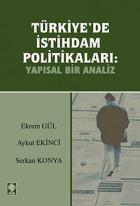 Türkiye’de İstihdam Politikaları: Yapısal Bir Analiz