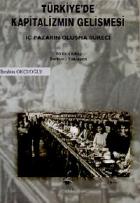 Türkiye’de Kapitalizmin Gelişmesi Cilt: 1İç Pazarın Oluşma SüreciTarihsel Yaklaşım