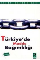 Türkiye’de Madde Bağımlılığı