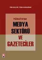 Türkiye’de Medya Sektörü ve Gazeteciler