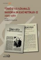 Türkiye’de Psikanaliz Hakkında En Eski Metinler-2  (1929-1960)