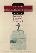 Türkiye’de Siyasal Kültürün Resmi Kaynakları Cilt: 2 - Atatürk’ün Söylev ve Demeçleri