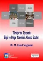 Türkiye’de Siyasetin Bilgi ve Belge Yönetimi Alanına Etkileri