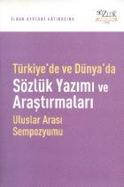 Türkiye’de ve Dünyada Sözlük Yazımı ve Araştırmaları
