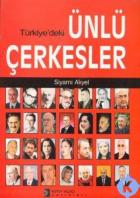 Türkiye’deki Ünlü Çerkesler