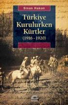 Türkiye Kurulurkan Kürtler 1916-1920