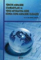 Türkiye Muhasebe Standartları ve Vergi Mevzuatına Göre Dönem Sonu Muhasebe İşlemleri