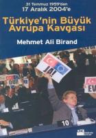 Türkiye’nin Büyük Avrupa Kavgası 31 Temmuz 1959’dan 17 Aralık 2004’e