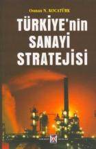 Türkiye’nin Sanayi Stratejisi