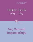 Türkiye Tarihi 1603-1839, Geç Osmanlı İmparatorluğu