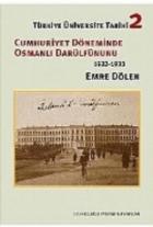 Türkiye Üniversite Tarihi 2 - Cumhuriyet Döneminde Osmanlı Darülfünun’u 1922 - 1933