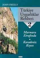 Türkiye Uygarlıklar Rehberi 2 Marmara Etrafında / Karadeniz Kıyısı