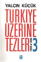 Türkiye Üzerine Tezler 1908-1998 3. Kitap