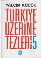 Türkiye Üzerine Tezler 1908-1998 5. Kitap