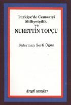 Türkiyede Cemaatçi Milliyetçilik ve Nurettin Topçu