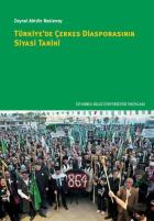 Türkiyede Çerkes Diasporasının Siyasi Tarihi