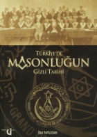 Türkiye'de Masonluğun Gizli Tarihi