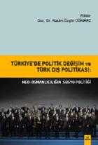 Türkiye'de Politik Değişim ve Türk Dış Politikası: Neo-Osmanlıcılığın sosyo politiği