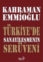 Türkiye'de Sanayileşmenin Serüveni