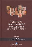 Türkiyede Siyaset Bilimine Yön Verenler-Kural Yöntem ve Süreçler