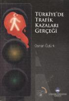 Türkiyede Trafik Kazaları Gerçeği