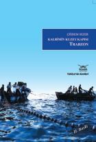 Türkiye'nin Kentleri-04: Kalbimin Kuzey Kapısı: Trabzon