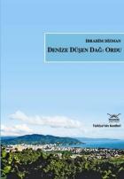 Türkiye'nin Kentleri-07: Denize Düşen Dağ: Ordu