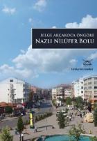 Türkiye'nin Kentleri-15: Nazlı Nilüfer Bolu