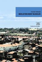 Türkiye'nin Kentleri-21: Bekleyen Kent Burdur