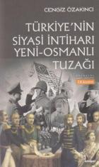 Türkiye'nin Siyasi İntiharı Yeni-Osmanlı Tuzağı