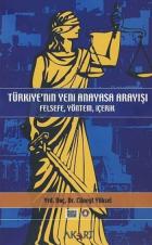 Türkiyenin Yeni Anayasa Arayışı (Felsefe, Yöntem, İçerik)