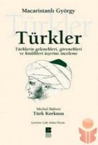Türkler Türkler'in Gelenekleri, Görenekleri ve Hinlikleri Üzerine İnceleme